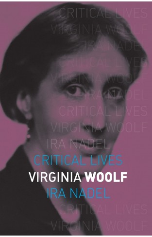 Virginia Woolf (Critical Lives)